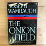 Joseph Wambaugh - The Onion Field (1st Edition) - Hardback (USED)