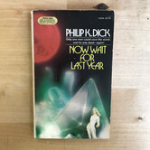 Philip K. Dick - Now Wait For Last Year - Paperback MM (USED)