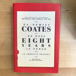 Ta-Nehisi Coates - We Were Eight Years In Power - Hardback (USED)