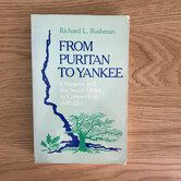 Richard L. Bushman - From Puritan To Yankee - Paperback (USED)