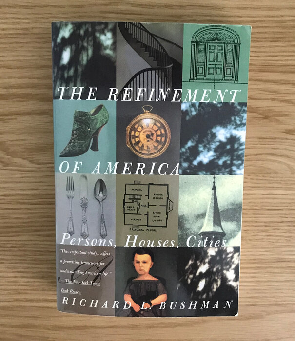 Richard L. Bushman - The Refinement Of America - Paperback (USED)