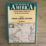 D.W. Meinig - The Shaping of America: A Geographical Perspective on 500 Years of History: Volume 1 Atlantic America, 1492-1800 - Hardback (USED)