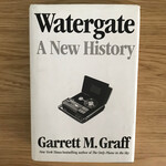 Garrett M. Graff - Watergate: A New History - Hardback (USED)