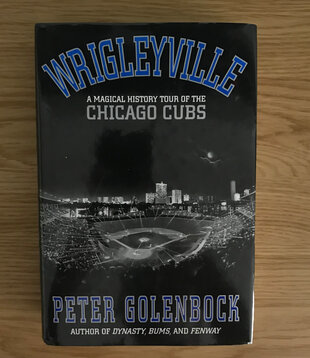 Peter Golenbock - Wrigleyville - Hardback (USED)