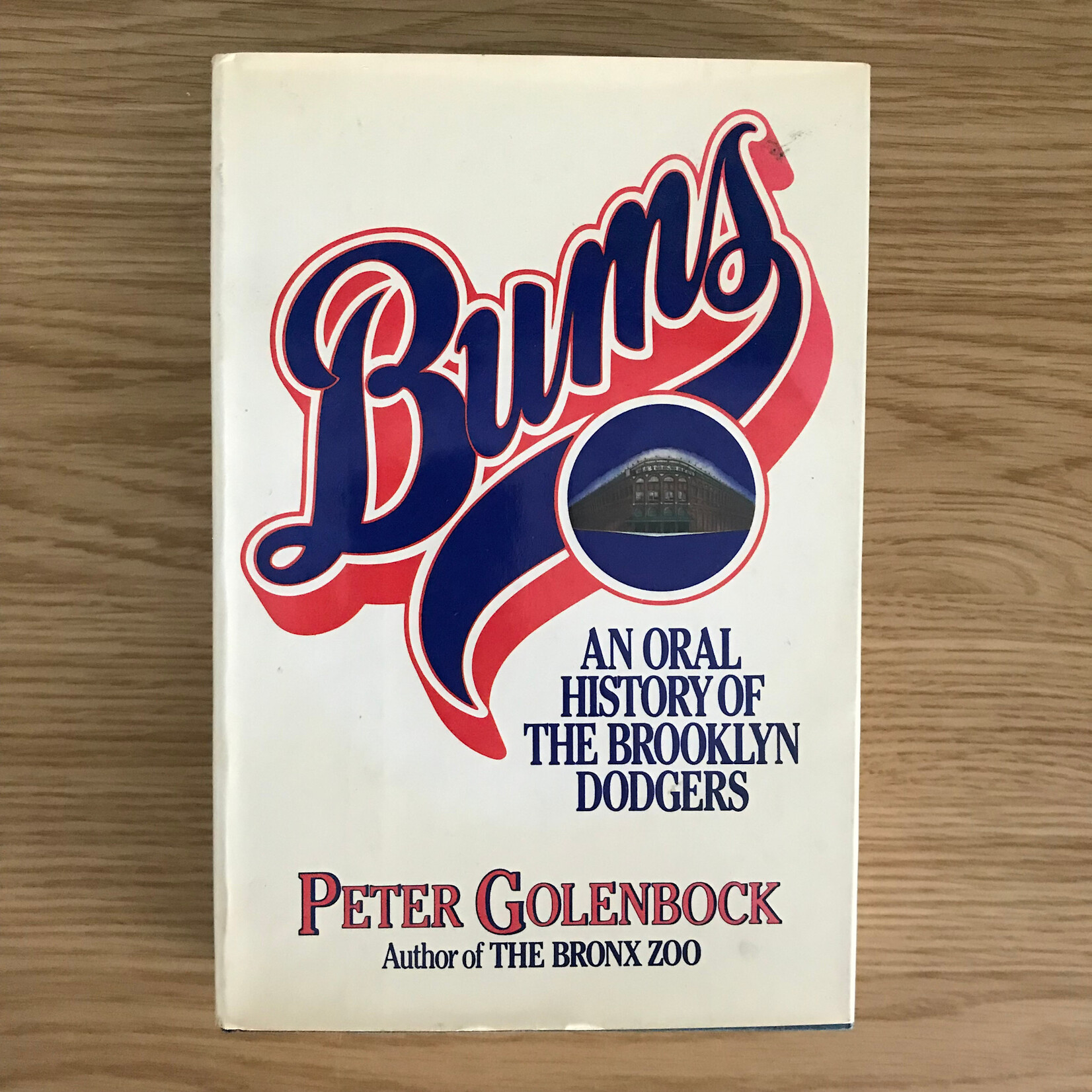 Peter Golenbock - Bums: An Oral History Of The Brooklyn Dodgers - Hardback (USED)