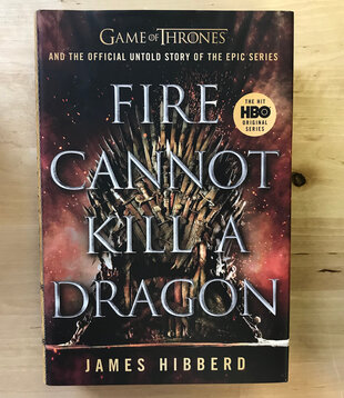 James Hibbard - Fire Cannot Kill A Dragon - Hardback (NEW)