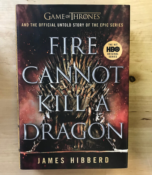 James Hibbard - Fire Cannot Kill A Dragon - Hardback (NEW)