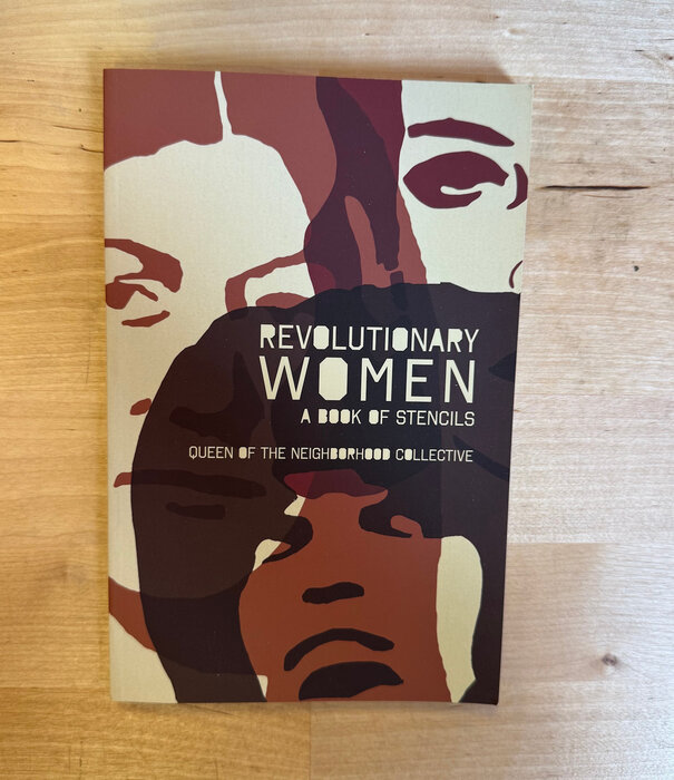 Queen Of The Neighbourhood - Revolutionary Women: A Book Of Stencils - Paperback (NEW)