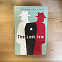 Yoram Kaniuk - The Last Jew - Hardback (USED)