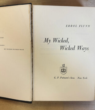 Errol Flynn - My Wicked, Wicked Ways (FE - FIRST PAGE IS LOOSE) - Hardback (USED)