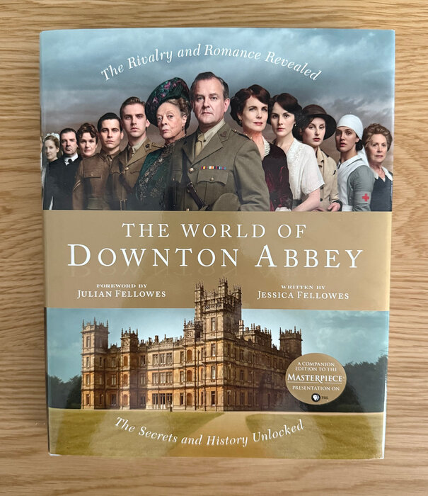 Jessica Fellowes - The World Of Downton Abbey - Hardback (USED)