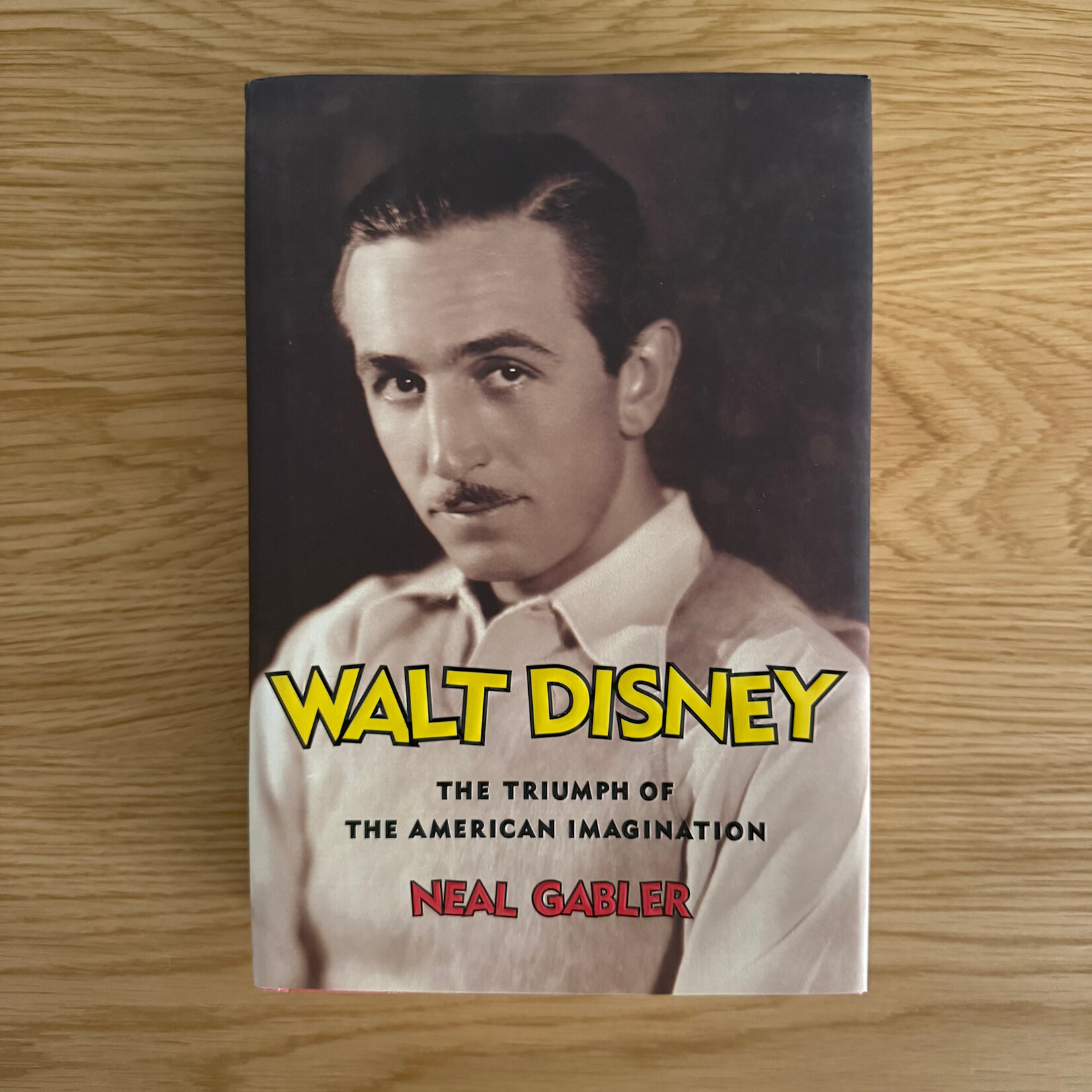 Neil Gabler - Walt Disney: The Triumph Of The American Imagination - Hardback (USED)