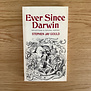 Stephen Jay Gould - Ever Since Darwin - Paperback MM (USED)