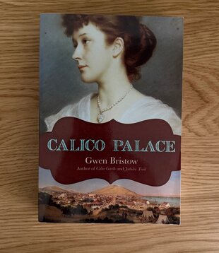 Gwen Bristow - Calico Palace - Paperback (USED)