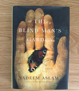 Nadeem Aslam - The Blind Man's Garden - Hardback (USED)