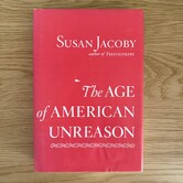 Susan Jacoby - The Age Of American Unreason - Hardback (USED)