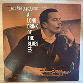 Jackie McLean – A Long Drink Of The Blues (1965 RE) - ST8253 - Vinyl LP (USED)
