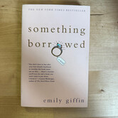 Emily Giffin - Something Borrowed - Paperback (USED)