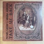 Michael Cassidy & Virginia Johnston – Take Me Back - GL3 - Vinyl LP (USED)