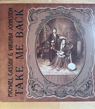 Michael Cassidy & Virginia Johnston – Take Me Back - GL3 - Vinyl LP (USED)