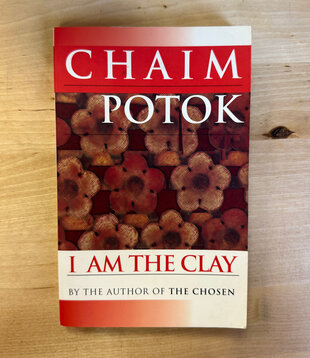 Chaim Potok - I Am The Clay - Paperback (USED)