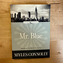 Myles Connolly - Mr. Blue - Paperback (USED)