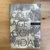 Gore Vidal - The Golden Age - Hardback (USED)