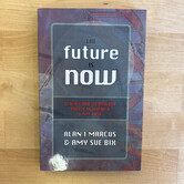 Alan Marcus, Amy Sue Bix - The Future Is Now - Paperback (USED)