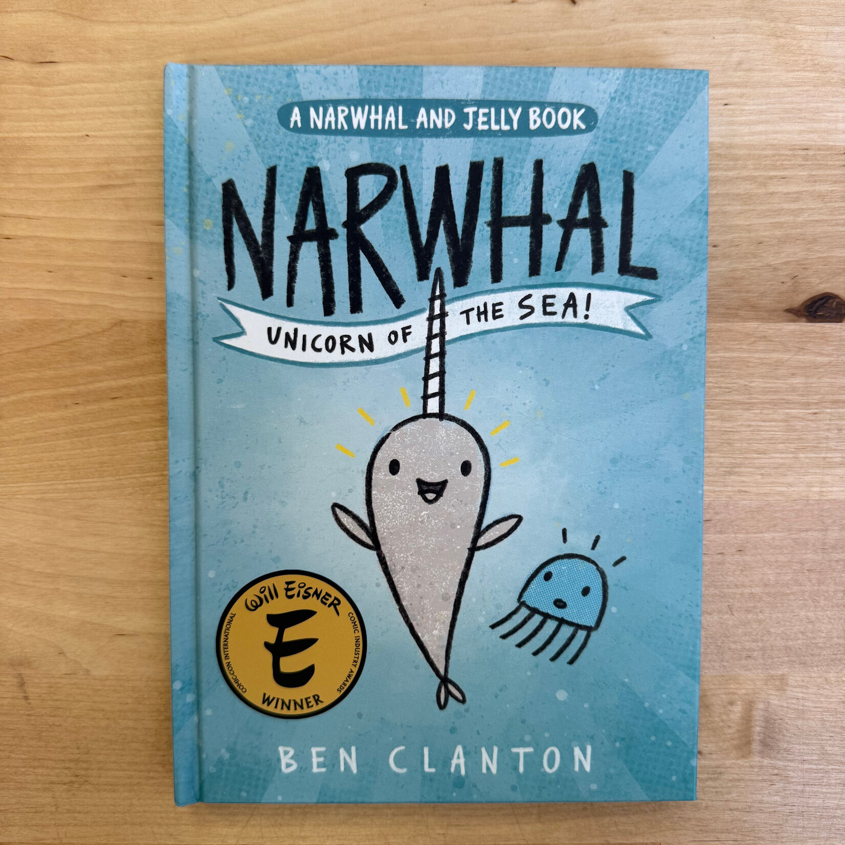 Ben Clanton - Narwhal Unicorn Of The Sea - Hardback (USED)