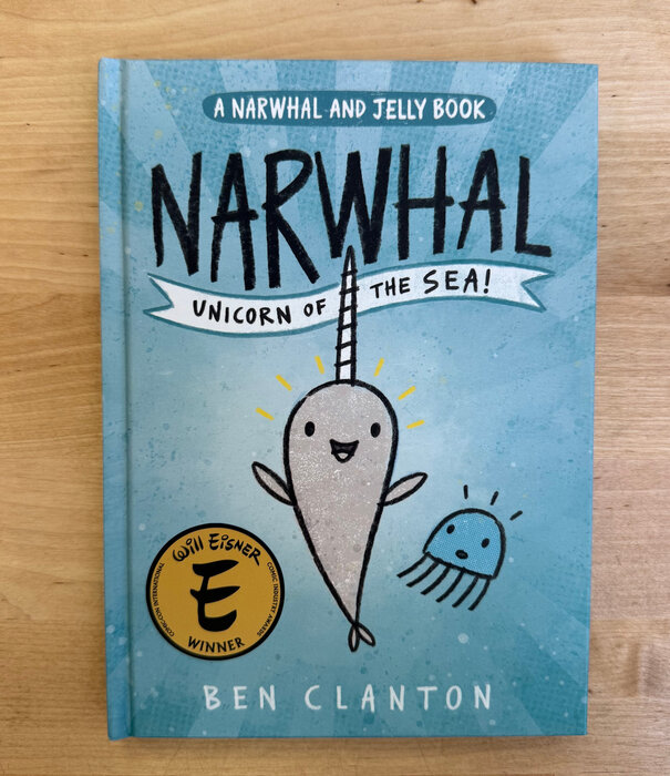Ben Clanton - Narwhal Unicorn Of The Sea - Hardback (USED)