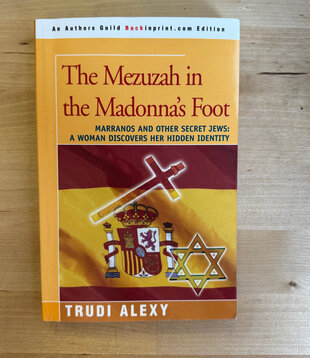 Trudi Alexy - The Mezuzah In The Madonna’s Foot (SIGNED) - Paperback (USED)