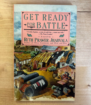 Ruth Prawer Jhabvala - Get Ready For Battle - Paperback (USED)