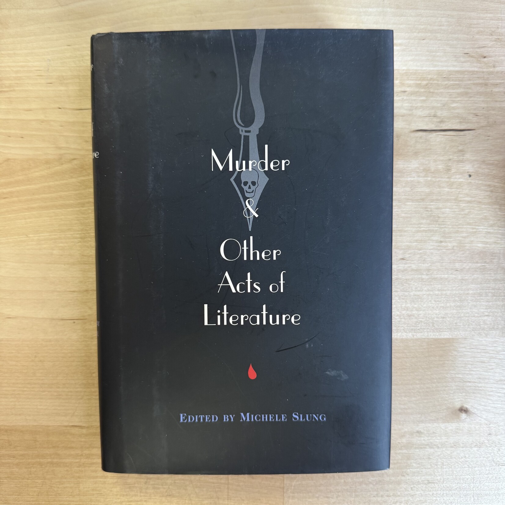 Michele Slung (Editor) - Murder & Other Acts Of Literature - Hardback (USED)