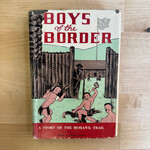 Mary P. Wells Smith - Boys Of The Border - Hardback (VINTAGE)