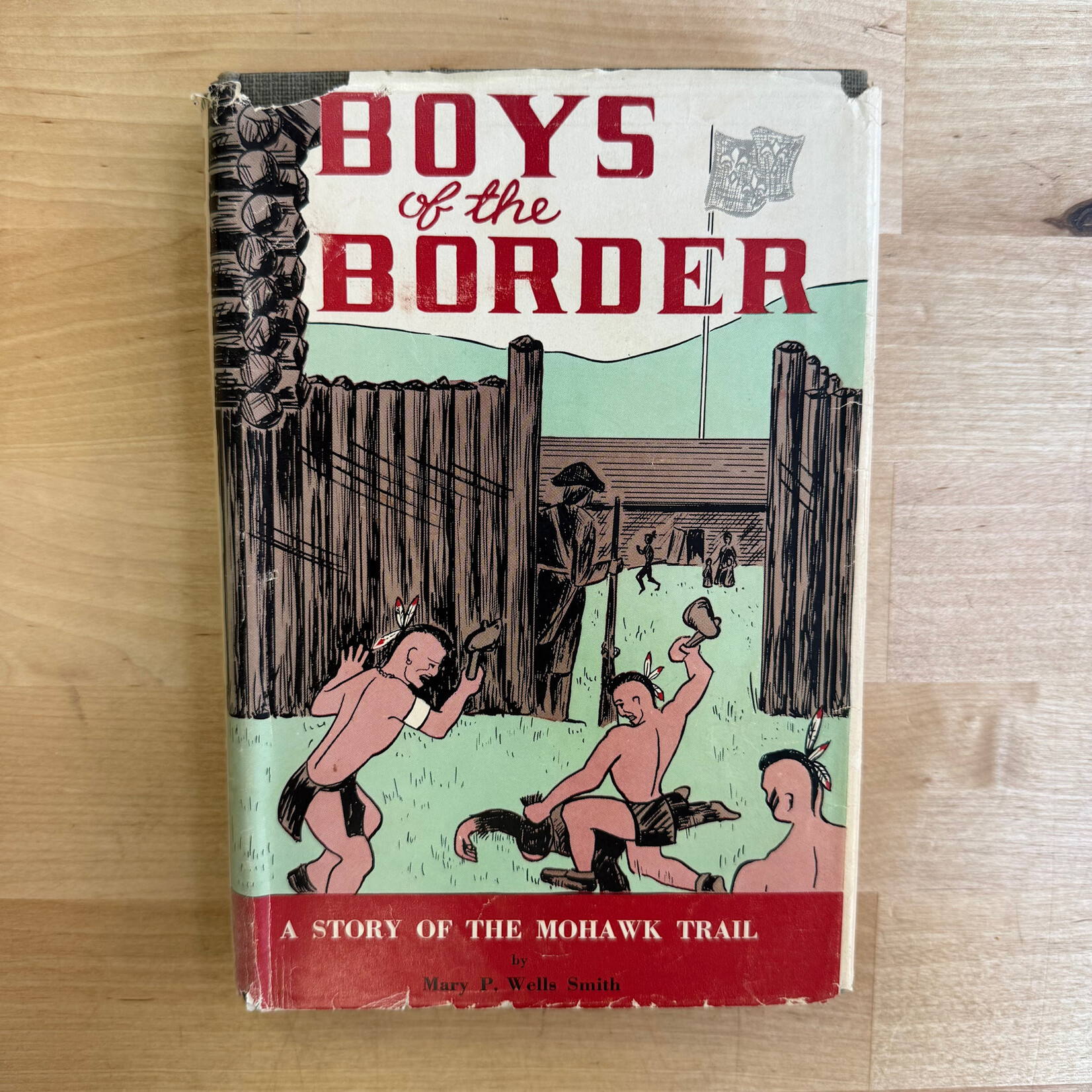 Mary P. Wells Smith - Boys Of The Border - Hardback (VINTAGE)