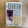 Danah Zohar - The Quantum Self - Paperback (USED)