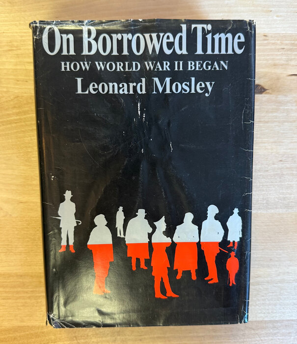 Leonard Mosley - On Borrowed Time - Hardback (USED)