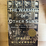 Isabel Wilkerson - The Warmth Of Other Suns - Paperback (USED)