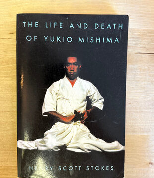 Henry Scott Stokes - The Life And Death Of Yukio Mishima - Paperback (USED)