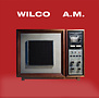 Wilco - A.M. (Limited Edition) - RHI45857 - Vinyl LP (NEW)