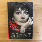 Lee Grant - I Said Yes To Everything - Hardback (USED)