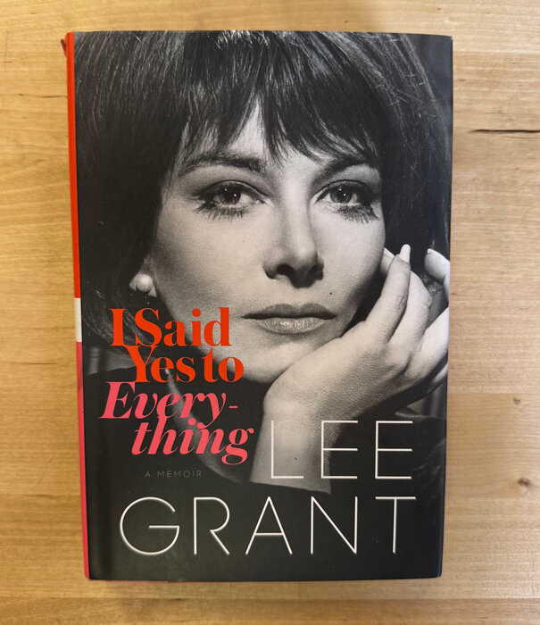 Lee Grant - I Said Yes To Everything - Hardback (USED)