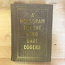 Dave Eggers - A Hologram For The King - Hardback (USED)