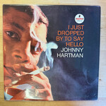 Johnny Hartman - I Just Dropped By To Say Hello (RE) - AS57 - Vinyl LP (USED)