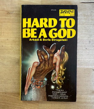 Arkadi & Boris Strugatski - Hard To Be A God - Paperback MM (USED - 5DB)
