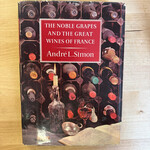 Andre L. Simon - The Noble Grapes And The Great Wines Of France - Hardback (USED)