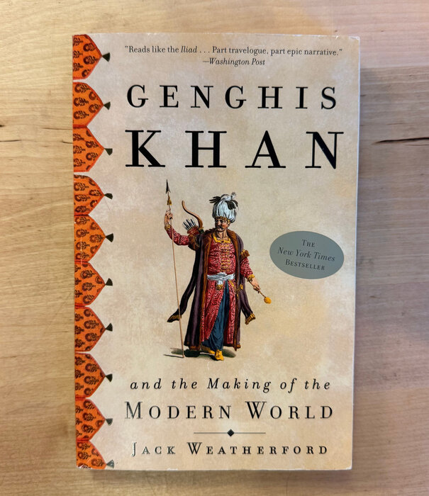 Jack Weatherford - Genghis Khan And The Making Of The Modern World - Paperback (USED)