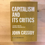 John Cassidy - Capitalism And Its Critics - Hardback (USED)
