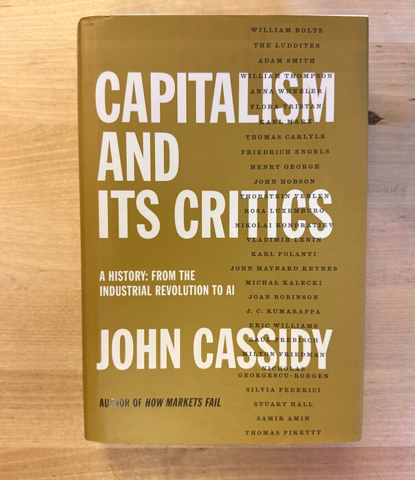 John Cassidy - Capitalism And Its Critics - Hardback (USED)