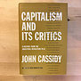 John Cassidy - Capitalism And Its Critics - Hardback (USED)